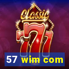 57 wim com